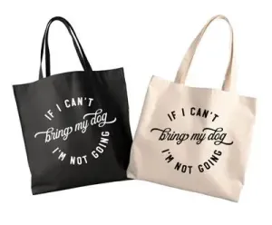 If I Can't Bring My Dog Tote