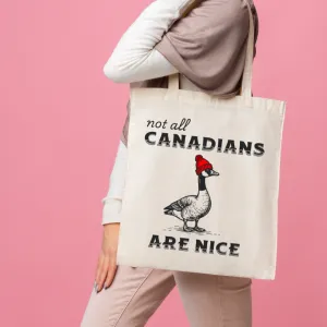 Not all Canadians are Nice - Tote Bag